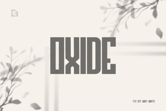 Oxide: Redefining Visual Impact with a Bold, Assertive Typeface