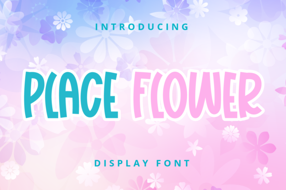 Place Flower: Why This Clean Display Font Changes Everything